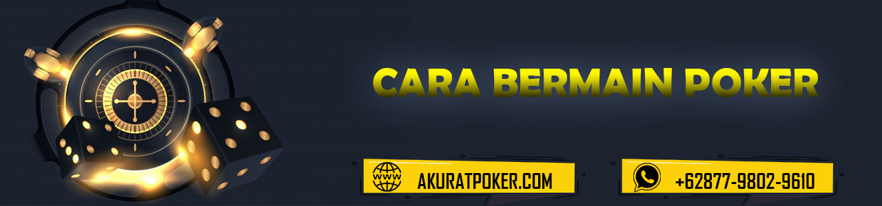 cara bermain poker